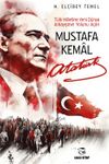 Mustafa Kemal Atatürk & Türk Milletine Yeni Dünya Anlayışının Yolunu Açan