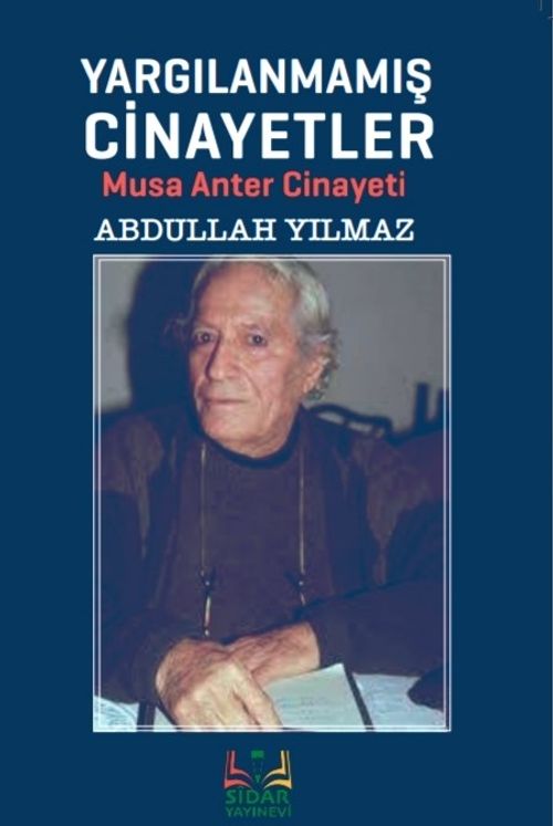 Yargılanmamış Cinayetler & Musa Anter Cinayeti