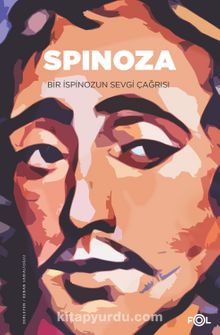 Spinoza / Bir İspinozun Sevgi Çağrısı