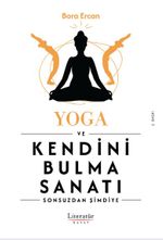 Yoga ve Kendini Bulma Sanatı