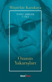 Ozanın Yakarışları / Toplu Şiirler 3. Cilt