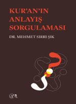 Kuran'ın Anlayış Sorgulaması