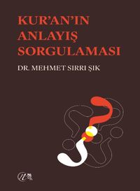 Kuran'ın Anlayış Sorgulaması