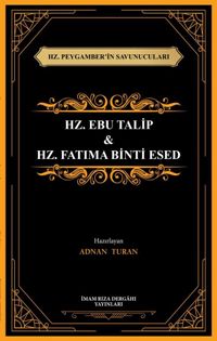 Hz. Peygamber'in Savunucuları Hz. Ebu Talip & Hz. Fatıma Binti Esed