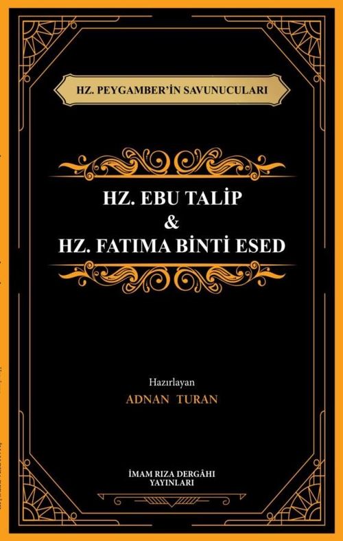 Hz. Peygamber'in Savunucuları Hz. Ebu Talip & Hz. Fatıma Binti Esed