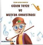 Gülen Teyze ve Mutfak Orkestrası