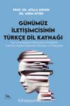 Günümüz İletişimcisinin Türkçe Dil Kaynağı
