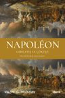 Napoléon - Gerileyiş ve Çöküşü &amp; Son Seferlerindeki Askerî Hataları