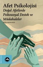 Afet Psikolojisi & Doğal Afetlerde Psikososyal Destek ve Müdahaleler
