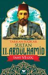 Sultan II. Abdulhamid &amp; Taht ve Güç