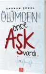 Ölümden Önce Aşk Vardı
