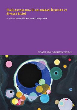 Simülasyonlarla Uluslararası İlişkiler ve Siyaset Bilimi 