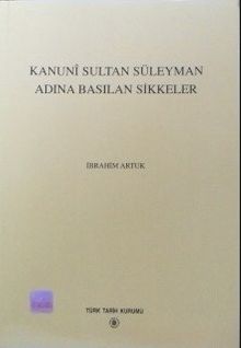 Kanunî Sultan Süleyman Adına Basılan Sikkeler (13-Z-127)