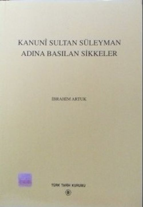 Kanunî Sultan Süleyman Adına Basılan Sikkeler (13-Z-127)