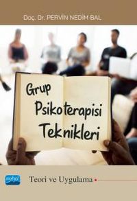 Grup Psikoterapisi Teknikleri (Teori ve Uygulama)