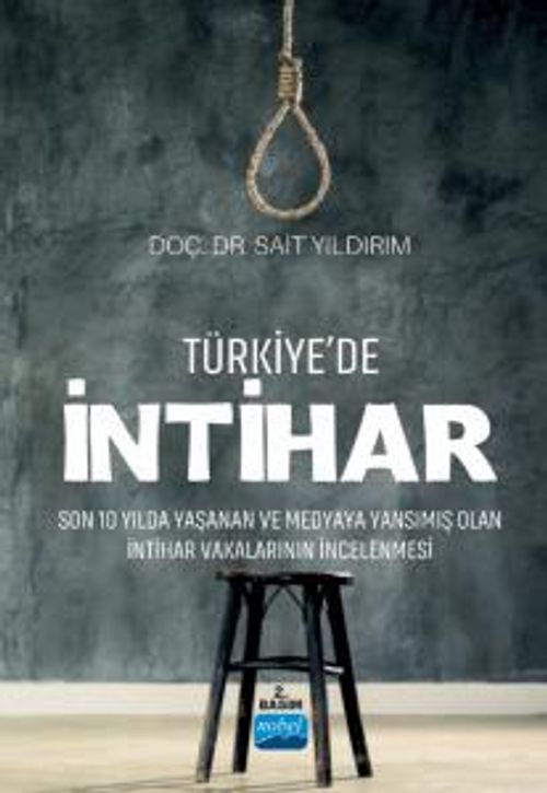 Türkiye'de İntihar & Son 10 Yılda Yaşanan ve Medyaya Yansımış Olan İntihar Vakalarının İncelenmesi