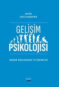 Gelişim Psikolojisi & Doğum Öncesinden Yetişkinliğe