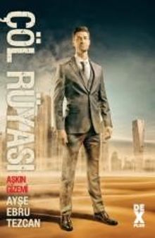 Çöl Rüyası Aşkın Gizemi