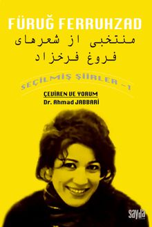Seçilmiş Şiirler 1 / Füruğ Ferruhzad