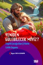 Yeniden Gülebilecek Miyiz? & Engelli Çocuğu Olan Çiftlerin Evlilik Doyumu