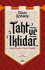 Taht ve İktidar & Orta Çağ'ın Yeni Tarihi