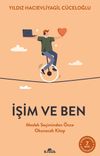 İşim ve Ben & Meslek Se&ccedil;iminden &Ouml;nce Okunacak Kitap