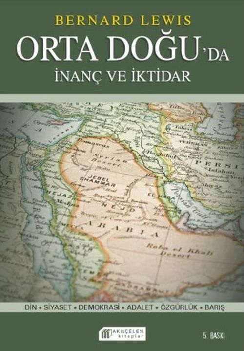 İnanç ve İktidar & Orta Doğu'da Din ve Siyaset