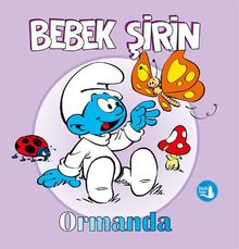 Bebek Şirin / Ormanda 