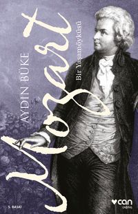 Mozart & Bir Yaşam Öyküsü