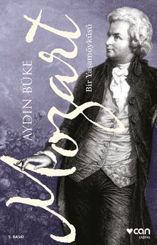 Mozart & Bir Yaşam Öyküsü