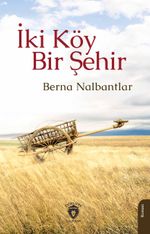 İki Köy Bir Şehir