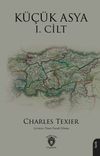 K&uuml;&ccedil;&uuml;k Asya I. Cilt