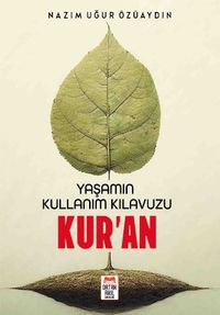Yaşamın Kullanım Kılavuzu Kur'an