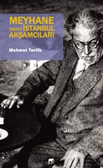Meyhane yahut İstanbul Akşamcıları