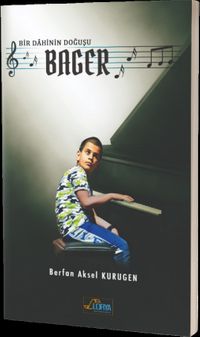 Bager & Bir Dahinin Doğuşu