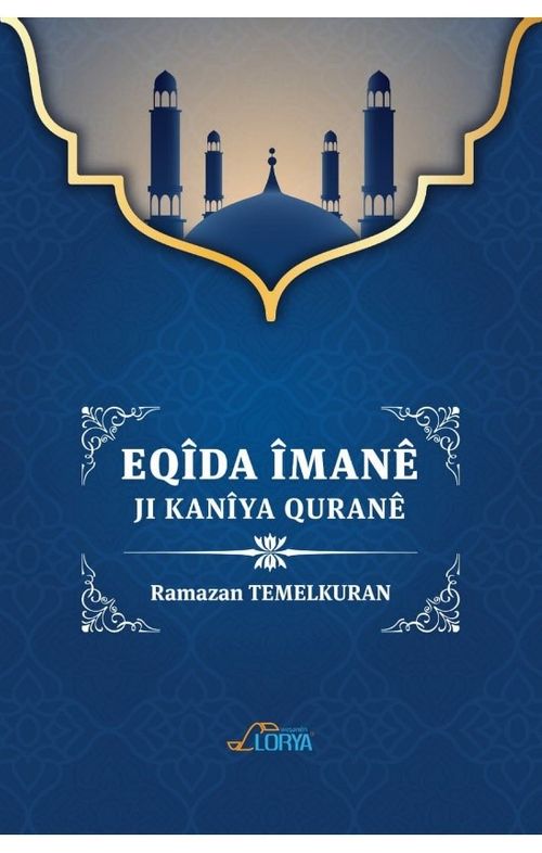 Eqîda Îmanê Ji Kanîya Quranê