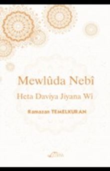 Mewlûda Nebî  Heta Dawiya Jiyana Wî