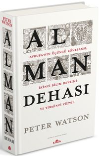 Alman Dehası & Avrupa'nın Üçüncü Rönesansı, İkinci Bilim Devrimi ve Yirmi Yüzyıl (Ciltli)