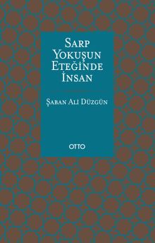 Sarp Yokuşun Eteğinde İnsan