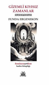 Gizemli Kıyısız Zamanlar