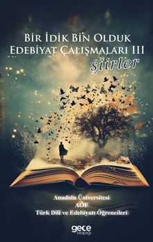 Bir İdik Bin Olduk Edebiyat Çalışmaları Şiirler