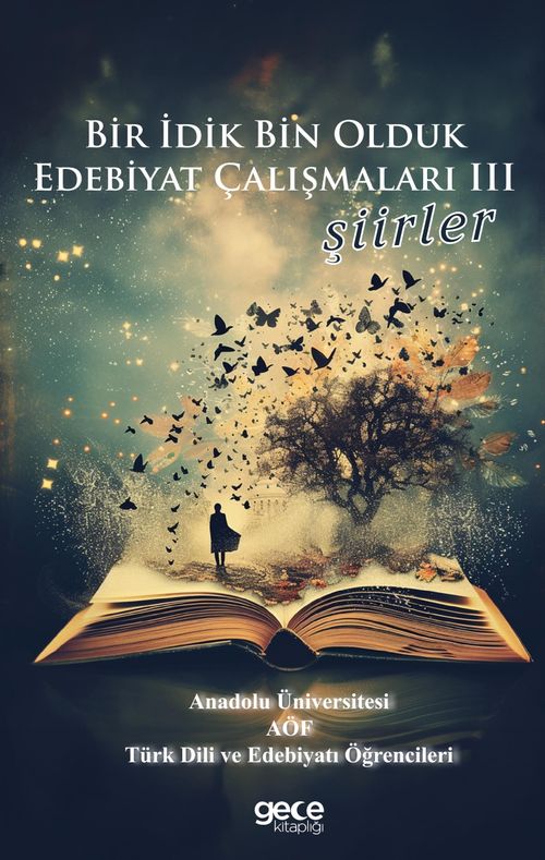 Bir İdik Bin Olduk Edebiyat Çalışmaları Şiirler