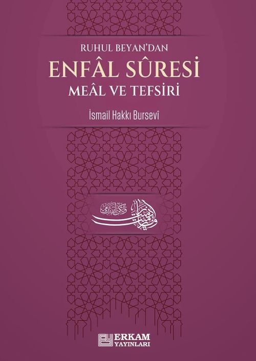 Ruhul Beyan'dan Enfal Suresi Meal ve Tefsiri 