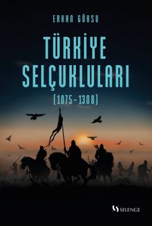 Türkiye Selçukluları (1075-1308)