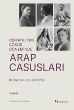 Osmanlı'nın Çöküş Döneminde Arap Casusları