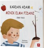 Kardan Adam ve Minik Elma Fidanı (Renkli Resimli)