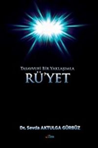 Rü'yet Tasavvufi Bir Yaklaşımla