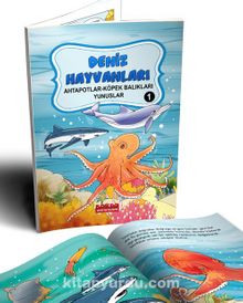 Deniz Hayvanları 1  / Ahtapotlar-Köpek Balıkları-Yunuslar (Renkli Rasimli- 6+Yaş)
