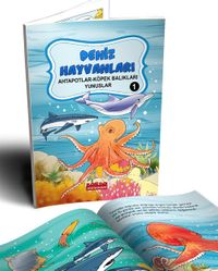 Deniz Hayvanları 1  / Ahtapotlar-Köpek Balıkları-Yunuslar (Renkli Rasimli- 6+Yaş)