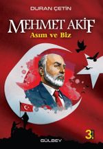 Mehmet Akif & Asım ve Biz